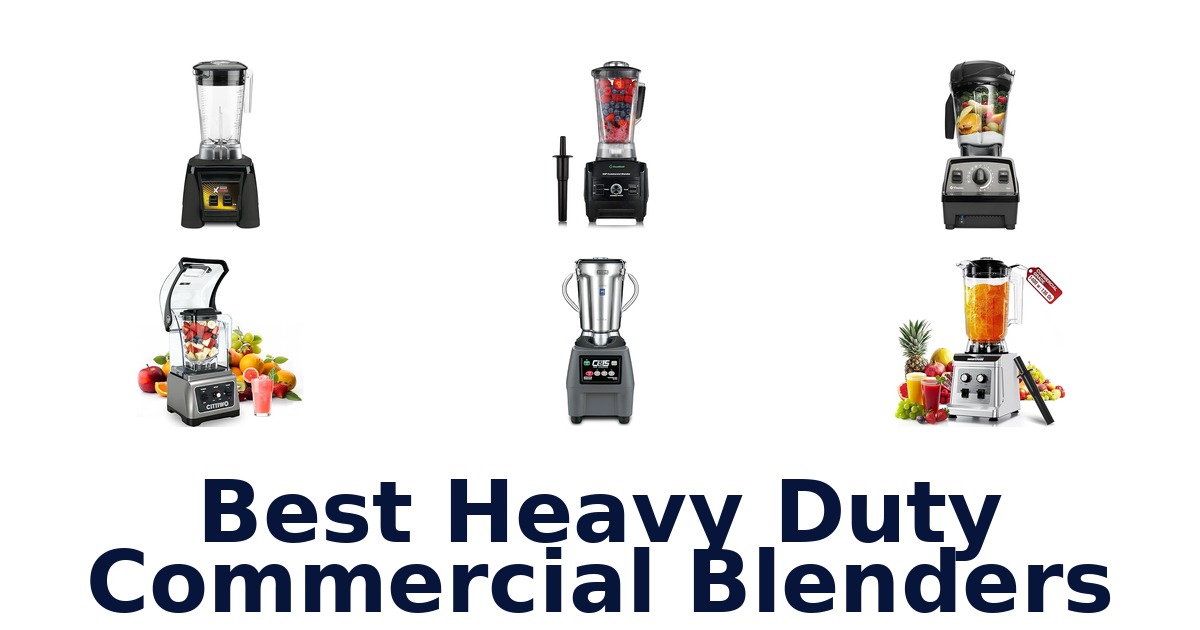 best heavy duty commercial blenders