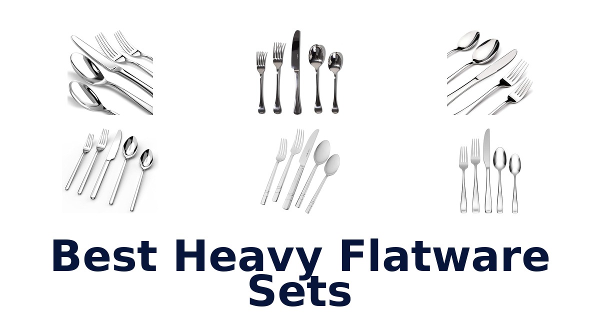best heavy flatware sets