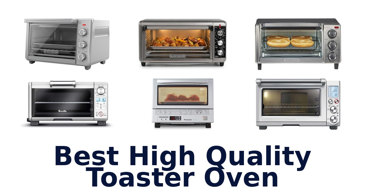 best high quality toaster oven