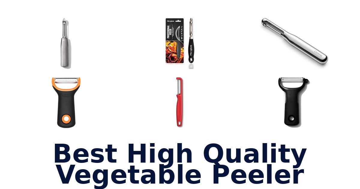 best high quality vegetable peeler