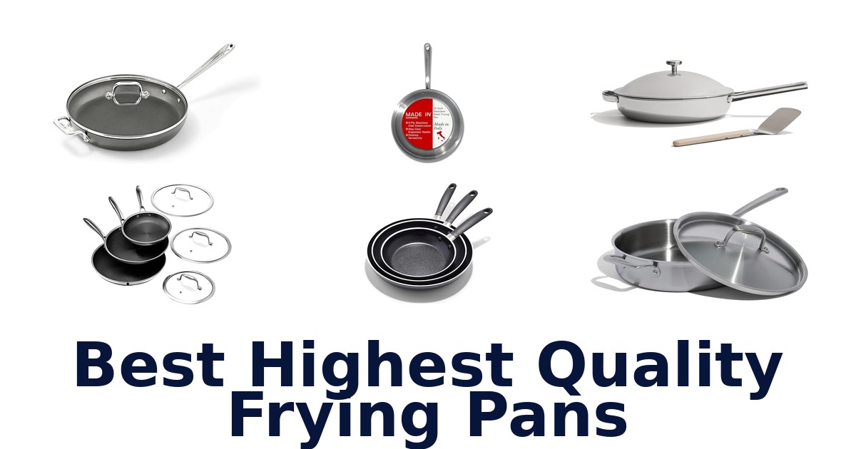 best highest quality frying pans