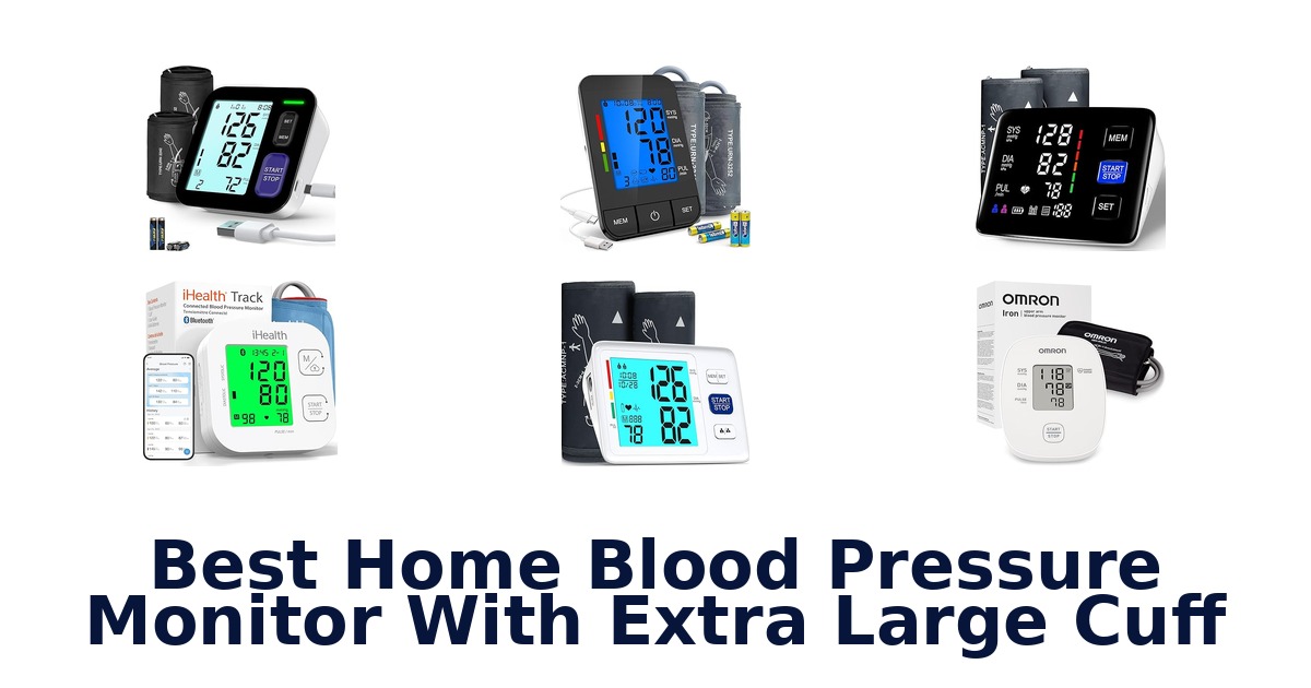 best home blood pressure monitor with extra large cuff