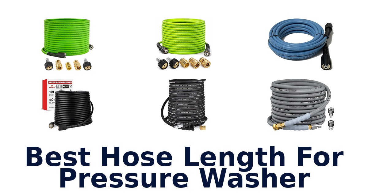 best hose length for pressure washer