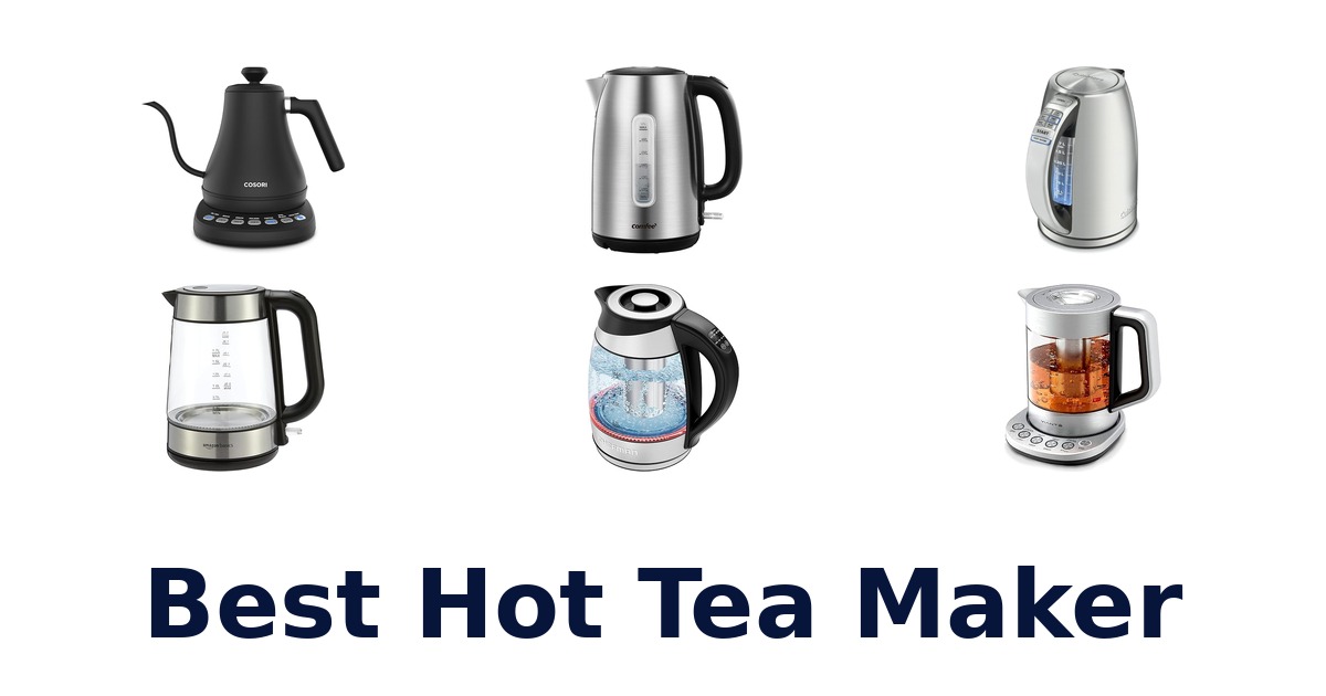 best hot tea maker