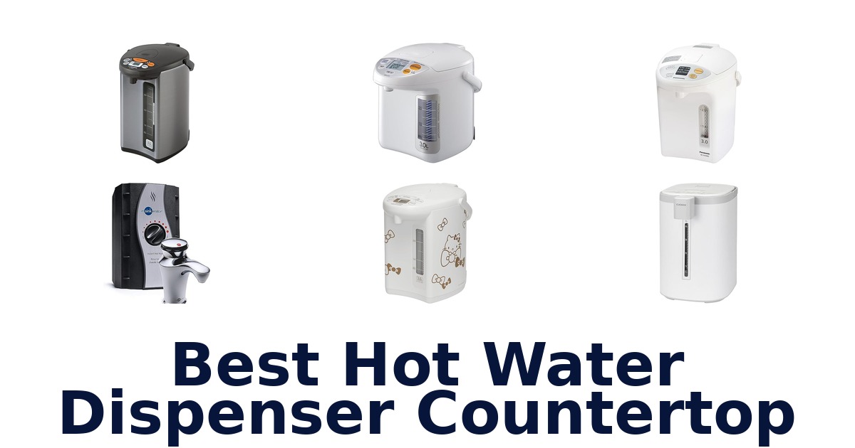 best hot water dispenser countertop