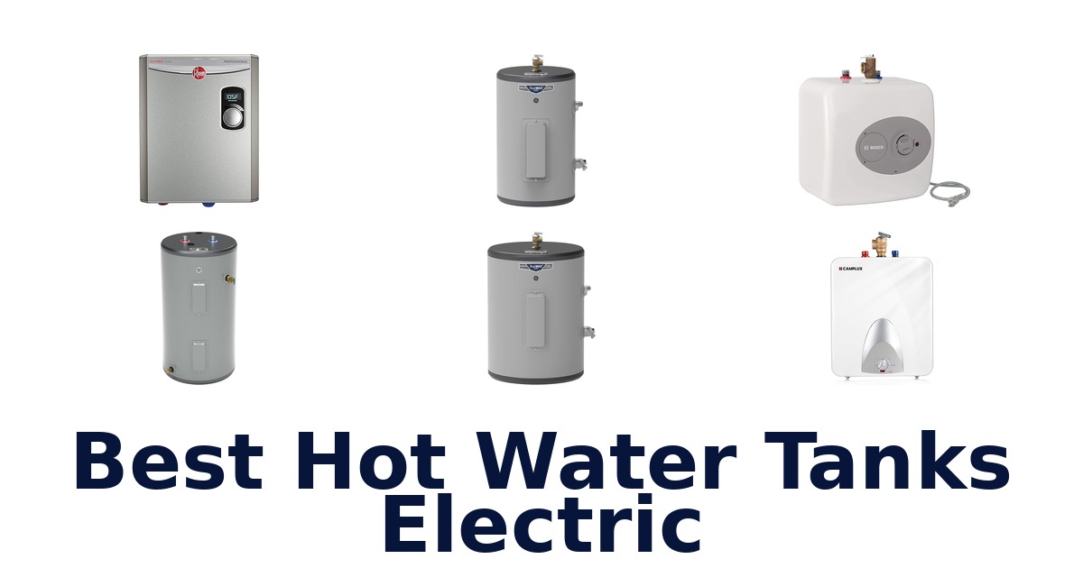 best hot water tanks electric
