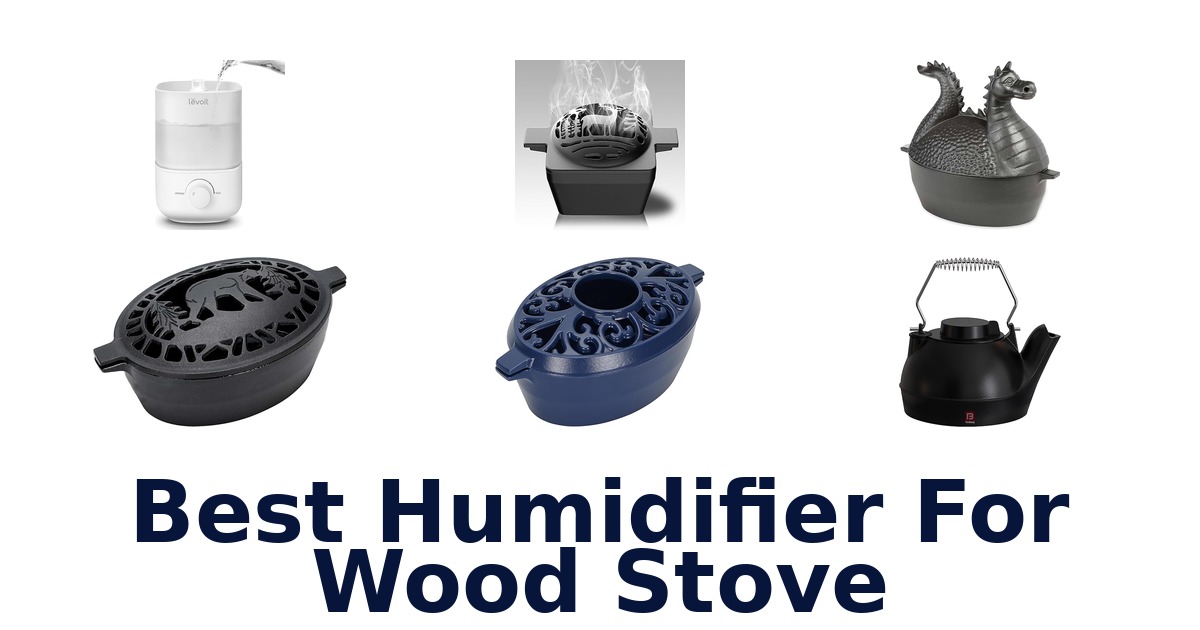 best humidifier for wood stove