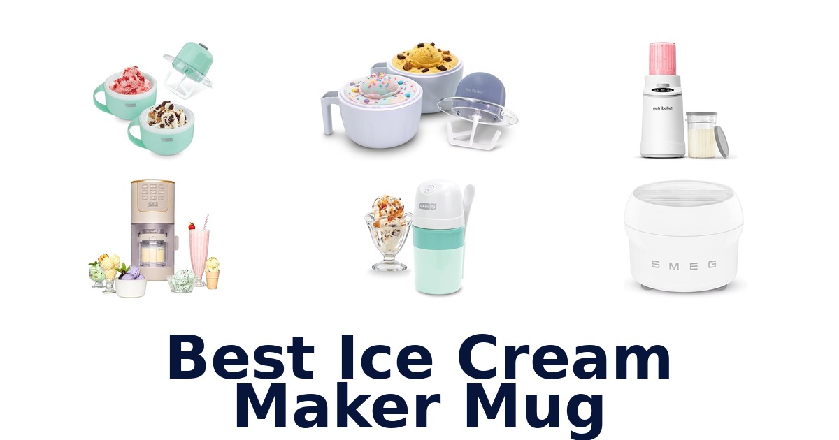 best ice cream maker mug