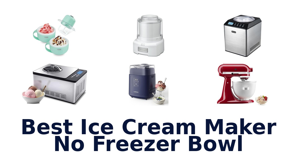 best ice cream maker no freezer bowl