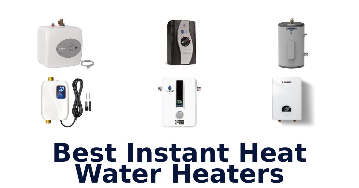 best instant heat water heaters
