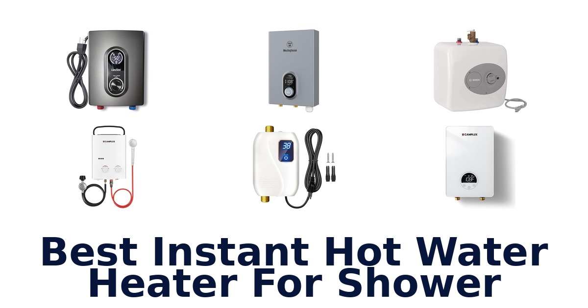 best instant hot water heater for shower