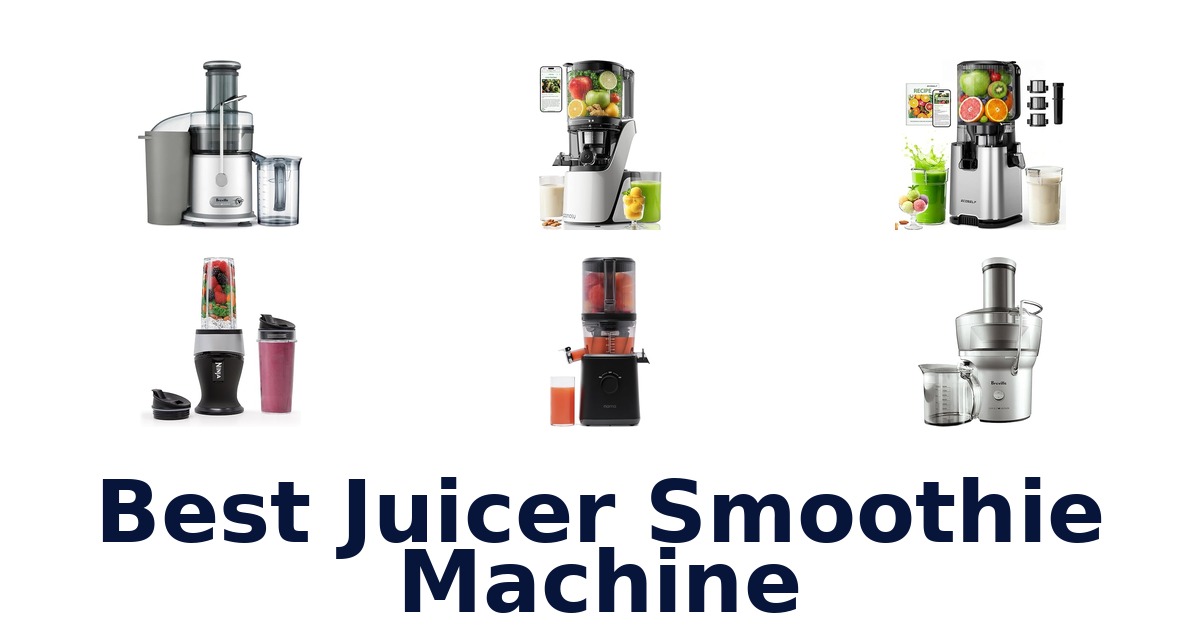best juicer smoothie machine