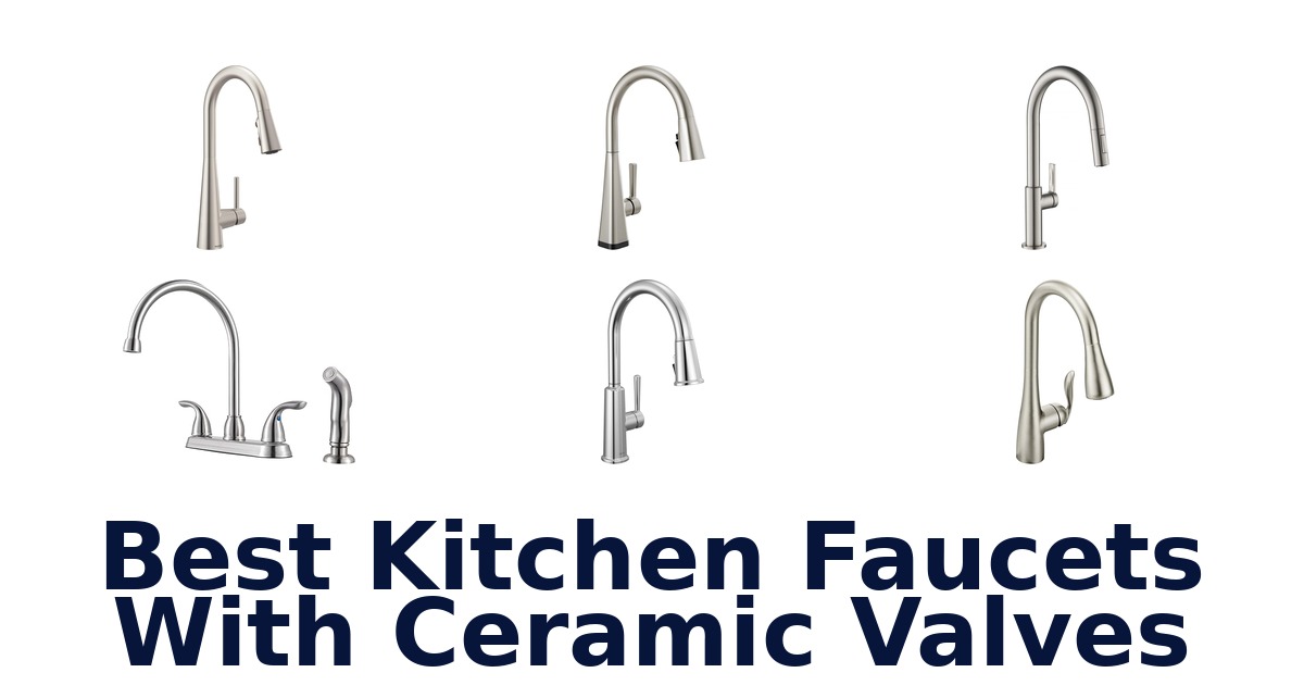 best kitchen faucets with ceramic valves