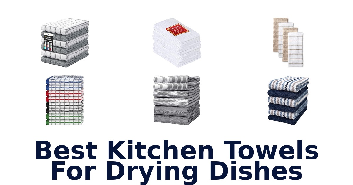best kitchen towels for drying dishes