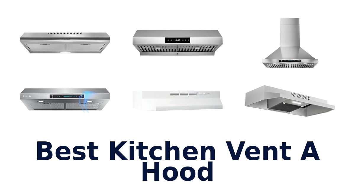 best kitchen vent a hood