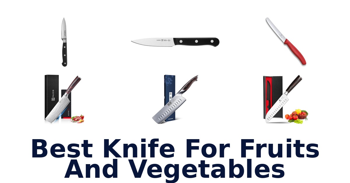 best knife for fruits and vegetables