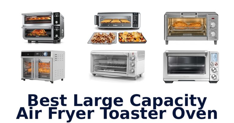 best large capacity air fryer toaster oven