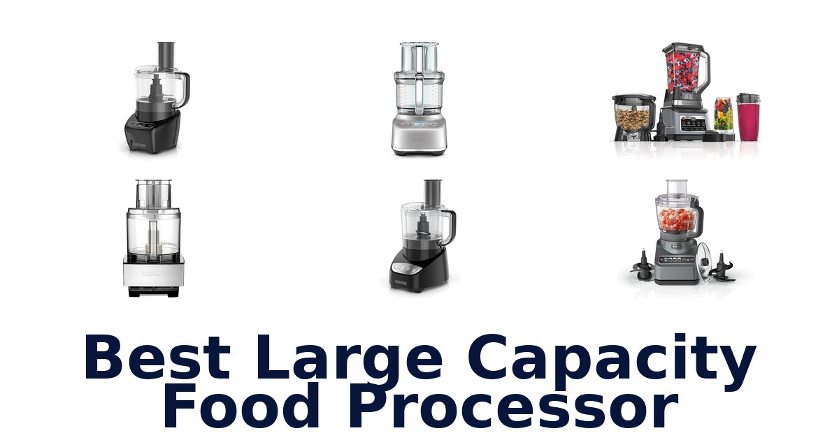 best large capacity food processor