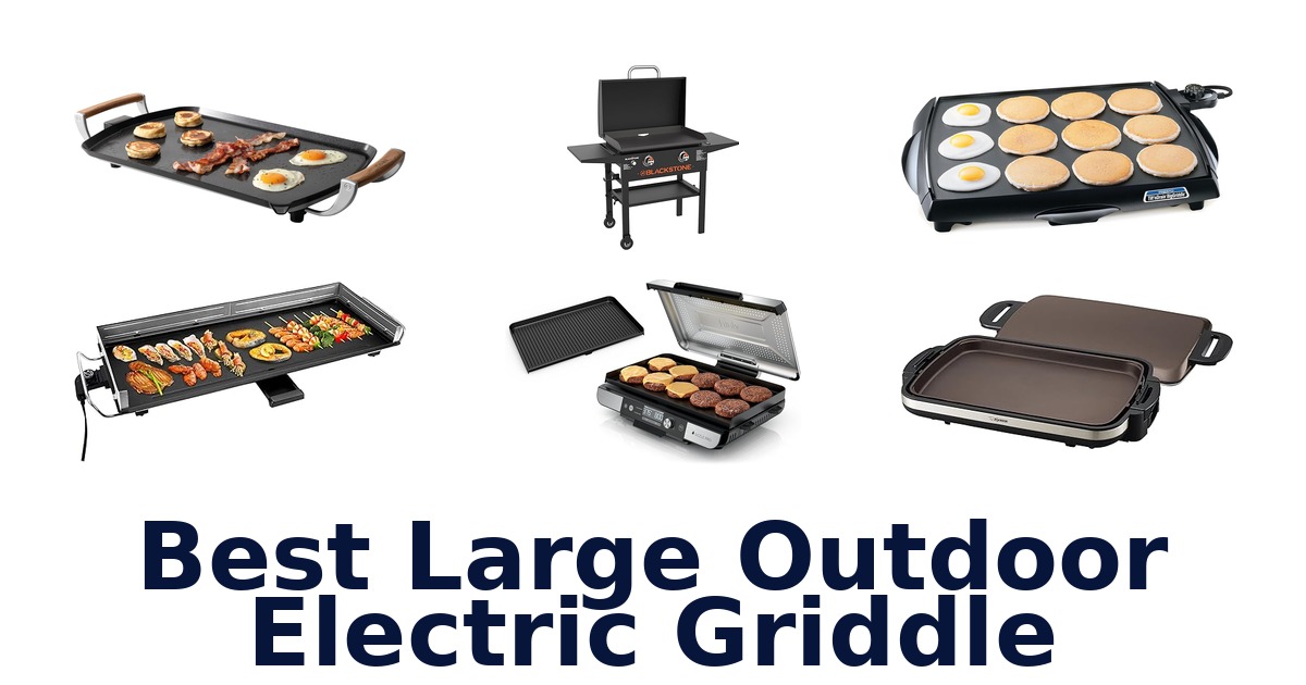 best large outdoor electric griddle