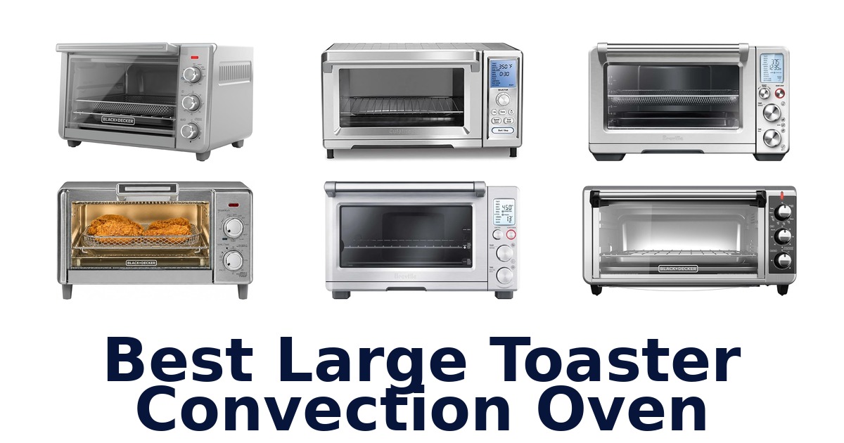 best large toaster convection oven
