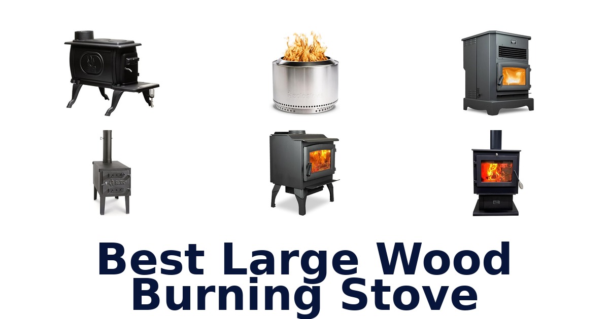 best large wood burning stove