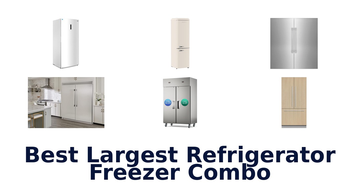 best largest refrigerator freezer combo