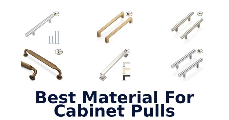best material for cabinet pulls