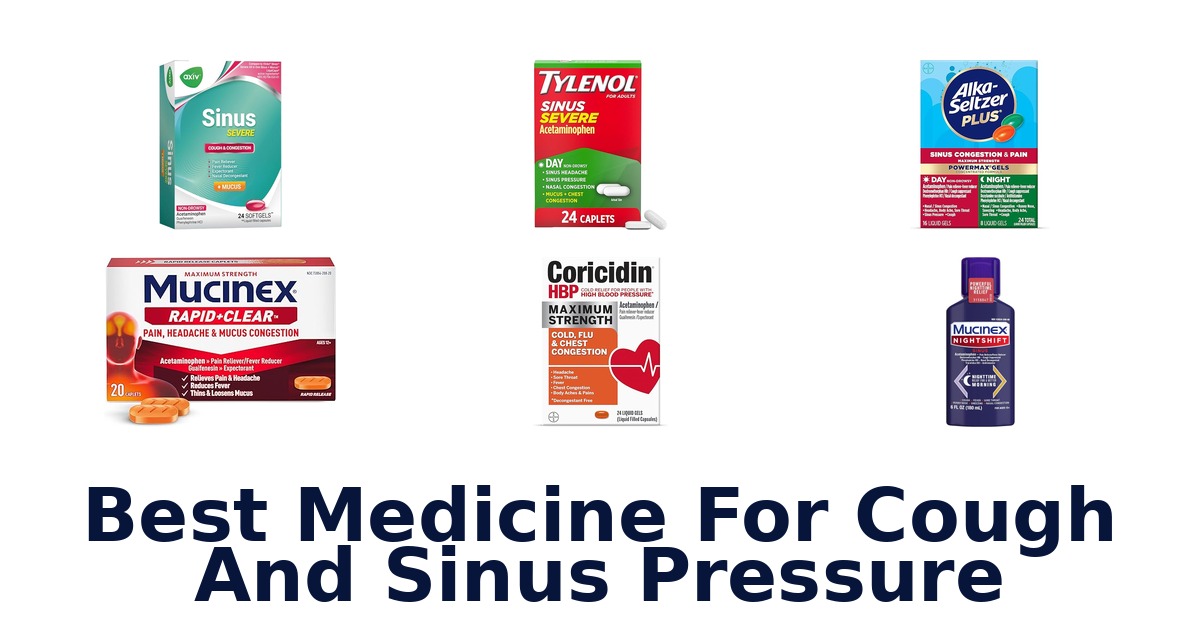 best medicine for cough and sinus pressure