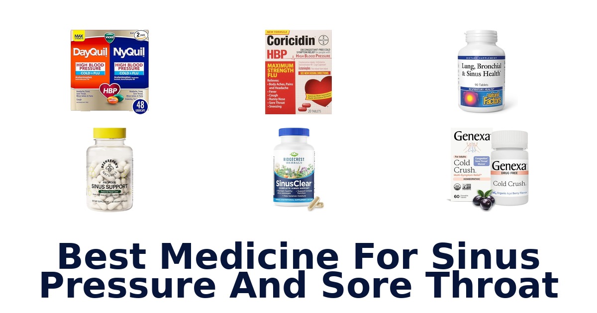 best medicine for sinus pressure and sore throat