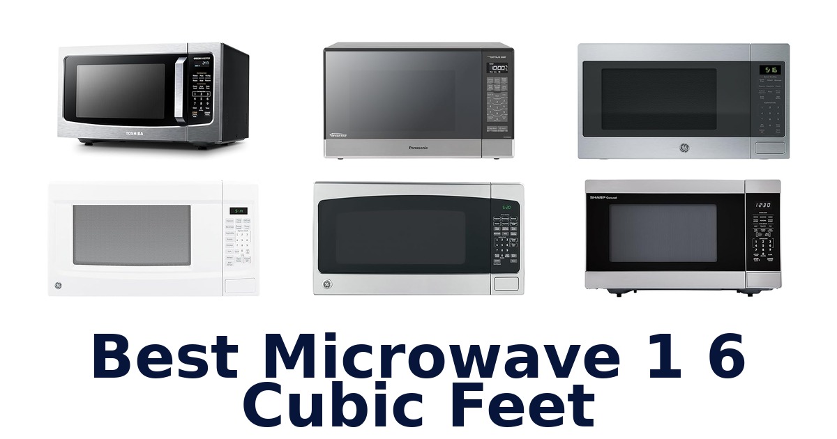 best microwave 1 6 cubic feet