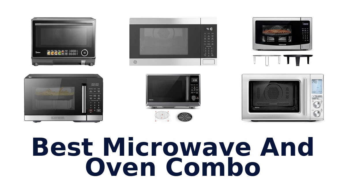 best microwave and oven combo