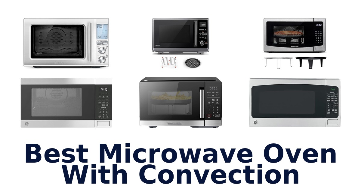 best microwave oven with convection