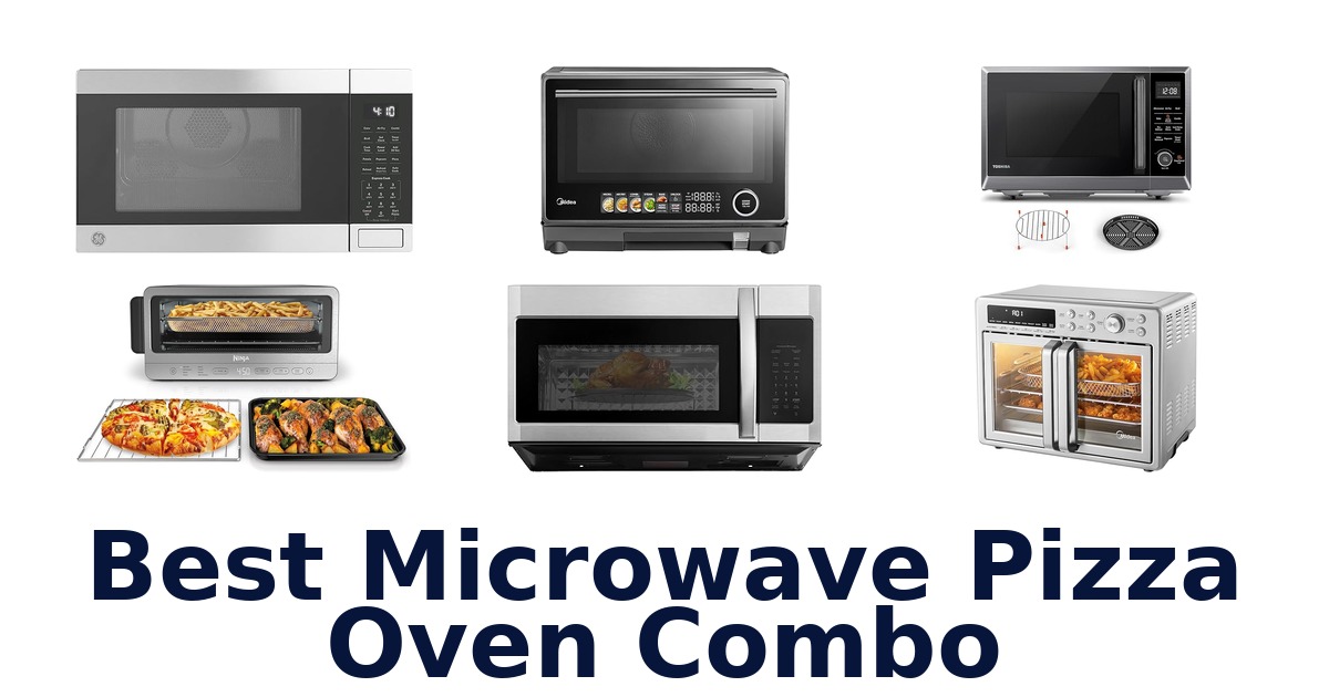 best microwave pizza oven combo