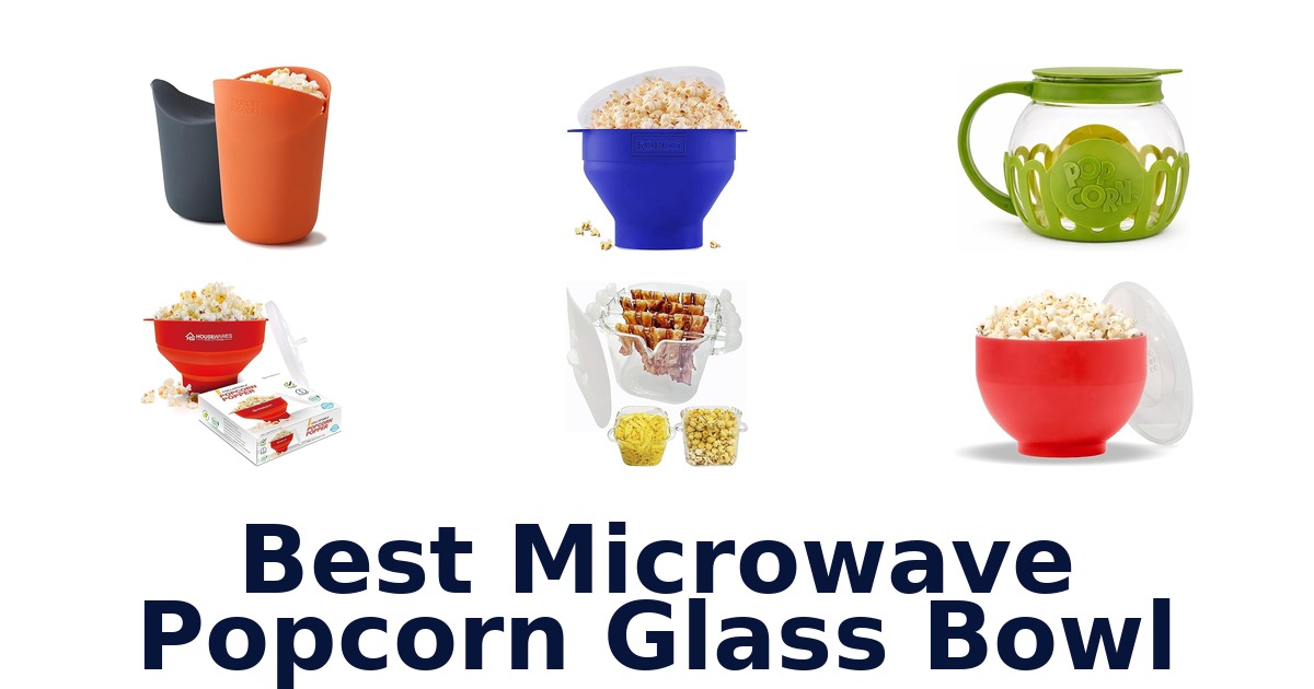 best microwave popcorn glass bowl