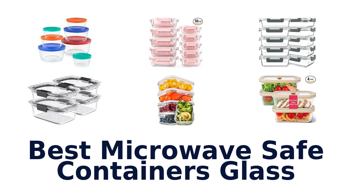 best microwave safe containers glass