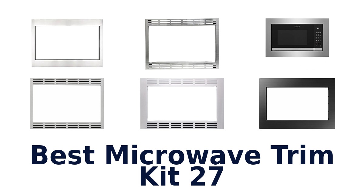 best microwave trim kit 27