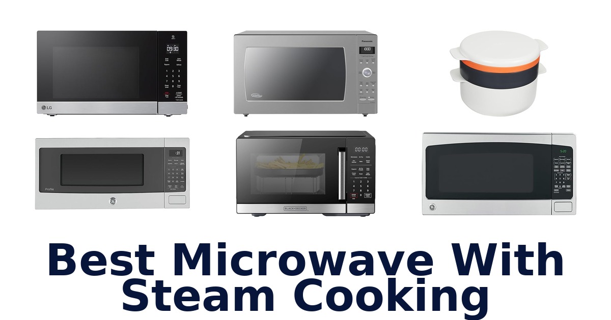 best microwave with steam cooking