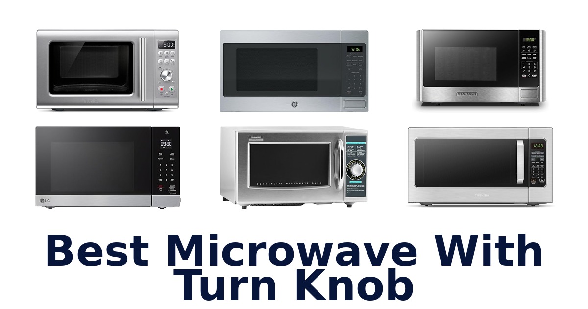 best microwave with turn knob