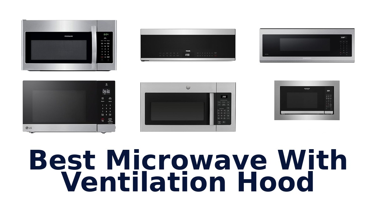 best microwave with ventilation hood