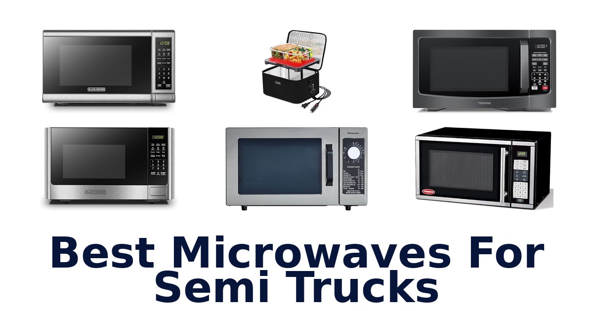 best microwaves for semi trucks