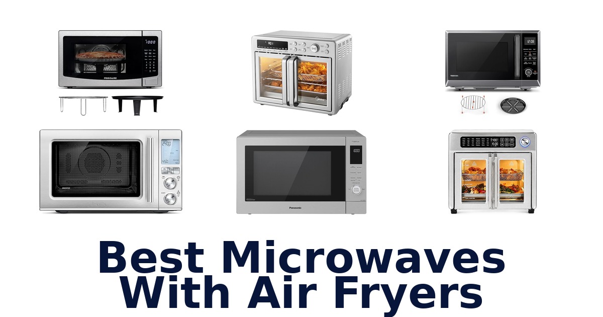 best microwaves with air fryers