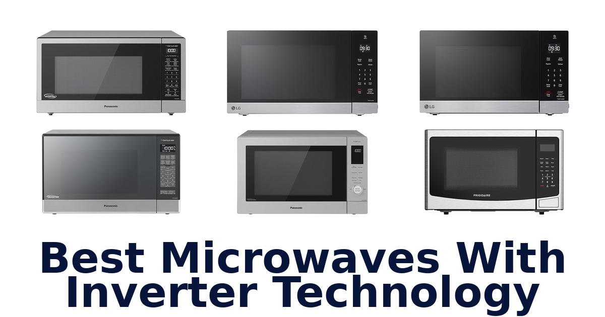 best microwaves with inverter technology