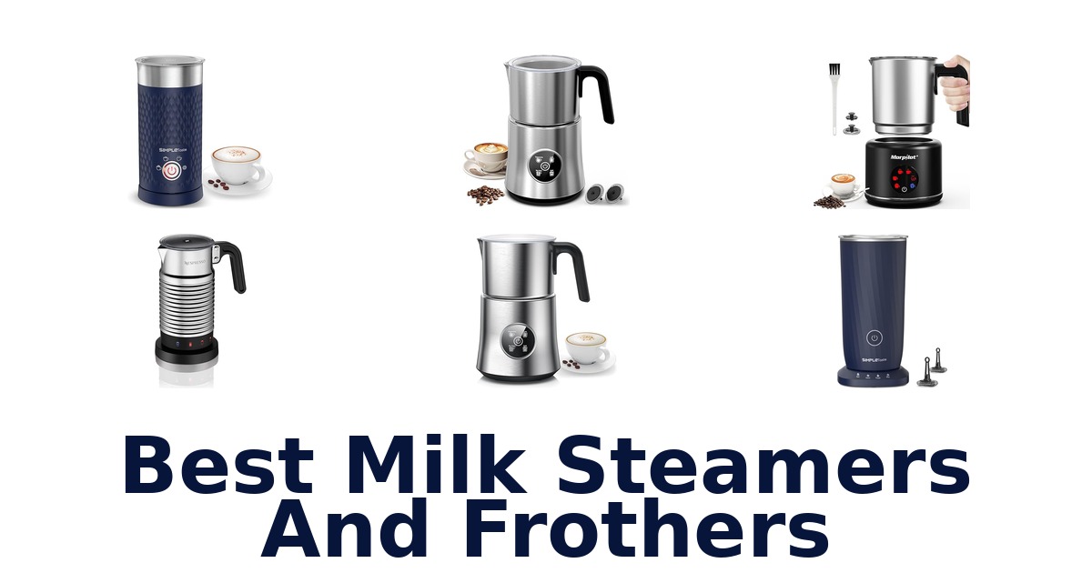 best milk steamers and frothers