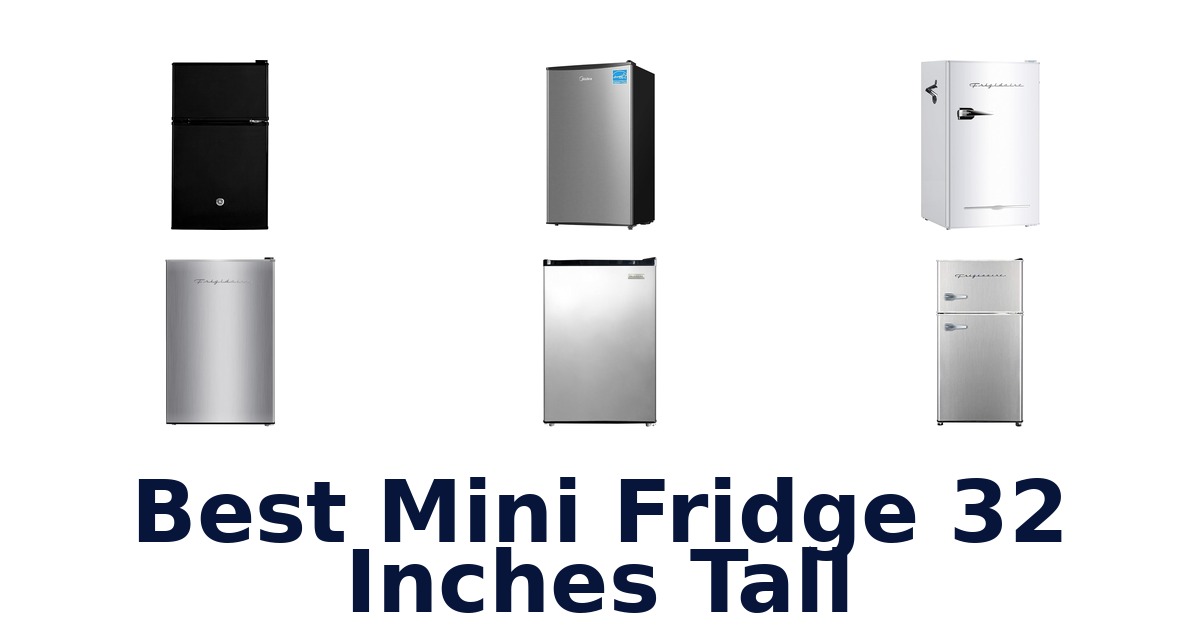 best mini fridge 32 inches tall