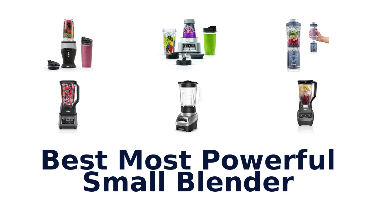 best most powerful small blender