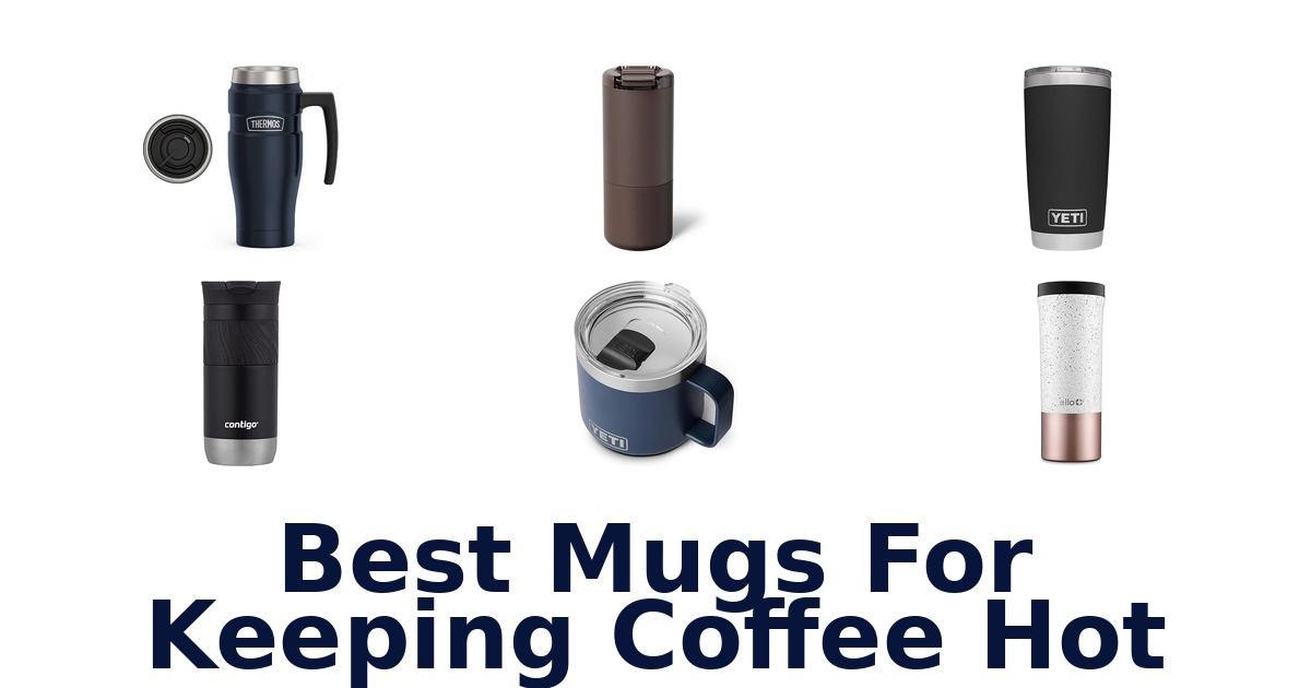 best mugs for keeping coffee hot