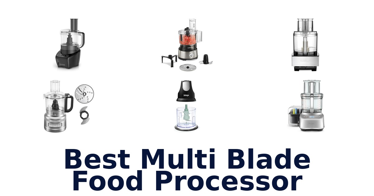 best multi blade food processor