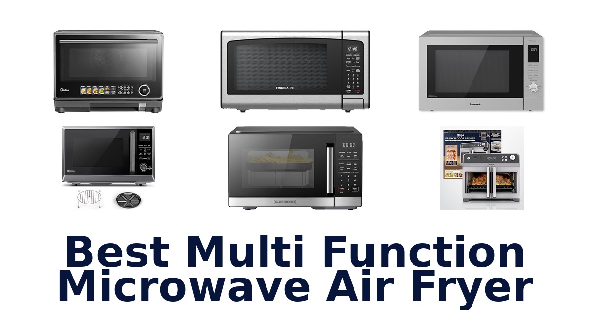 best multi function microwave air fryer
