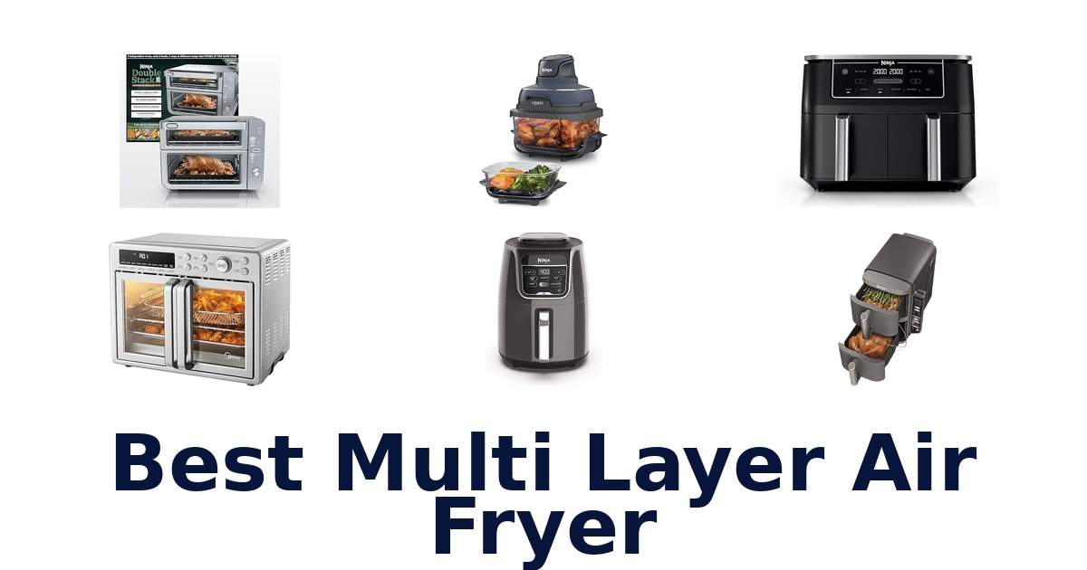 best multi layer air fryer