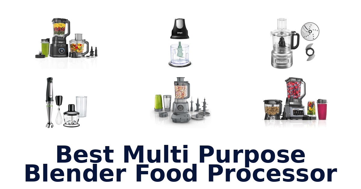 best multi purpose blender food processor